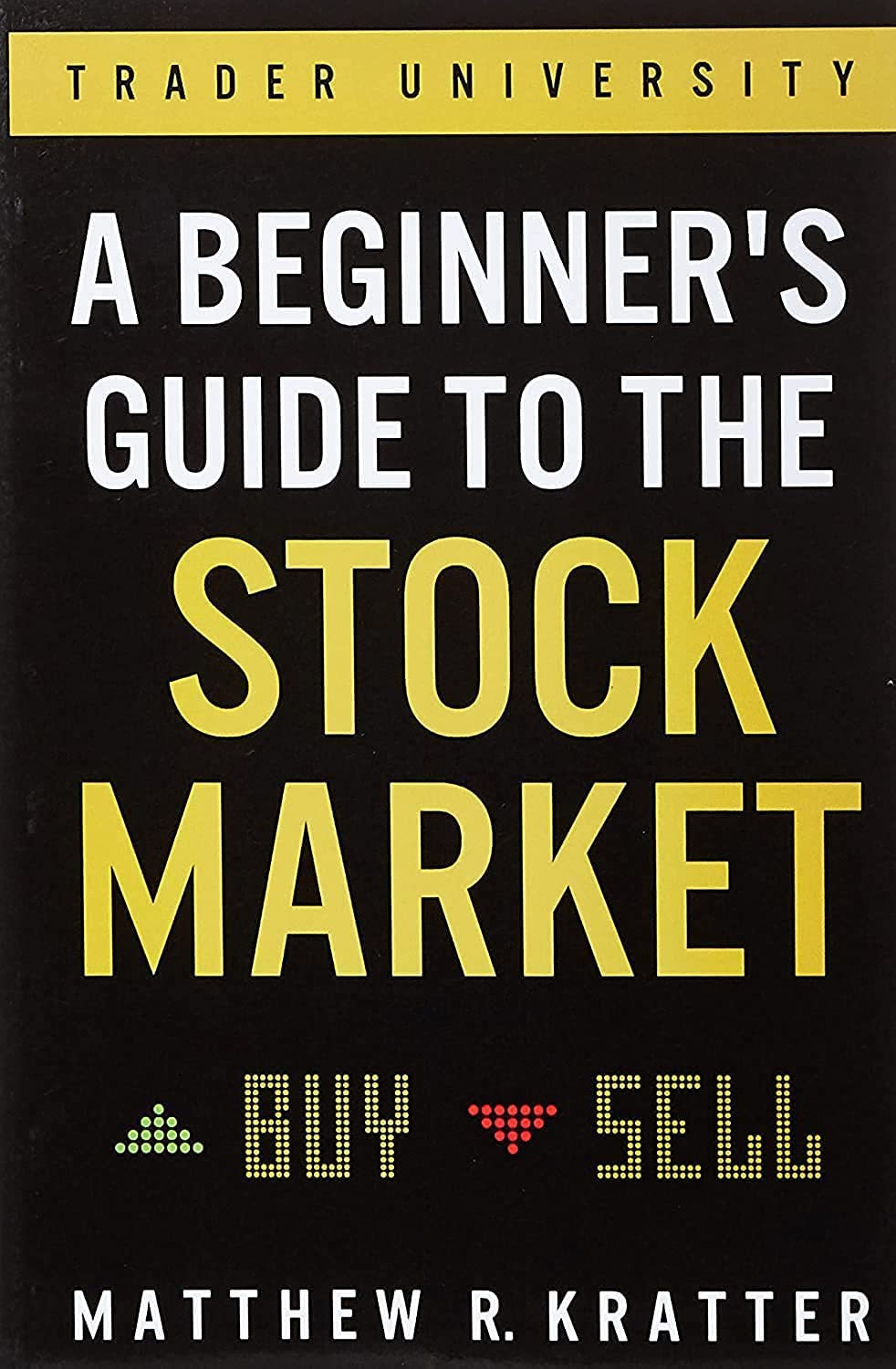 A Beginner\'s Guide to the Stock Market: Everything You Need to Start Making Money Today