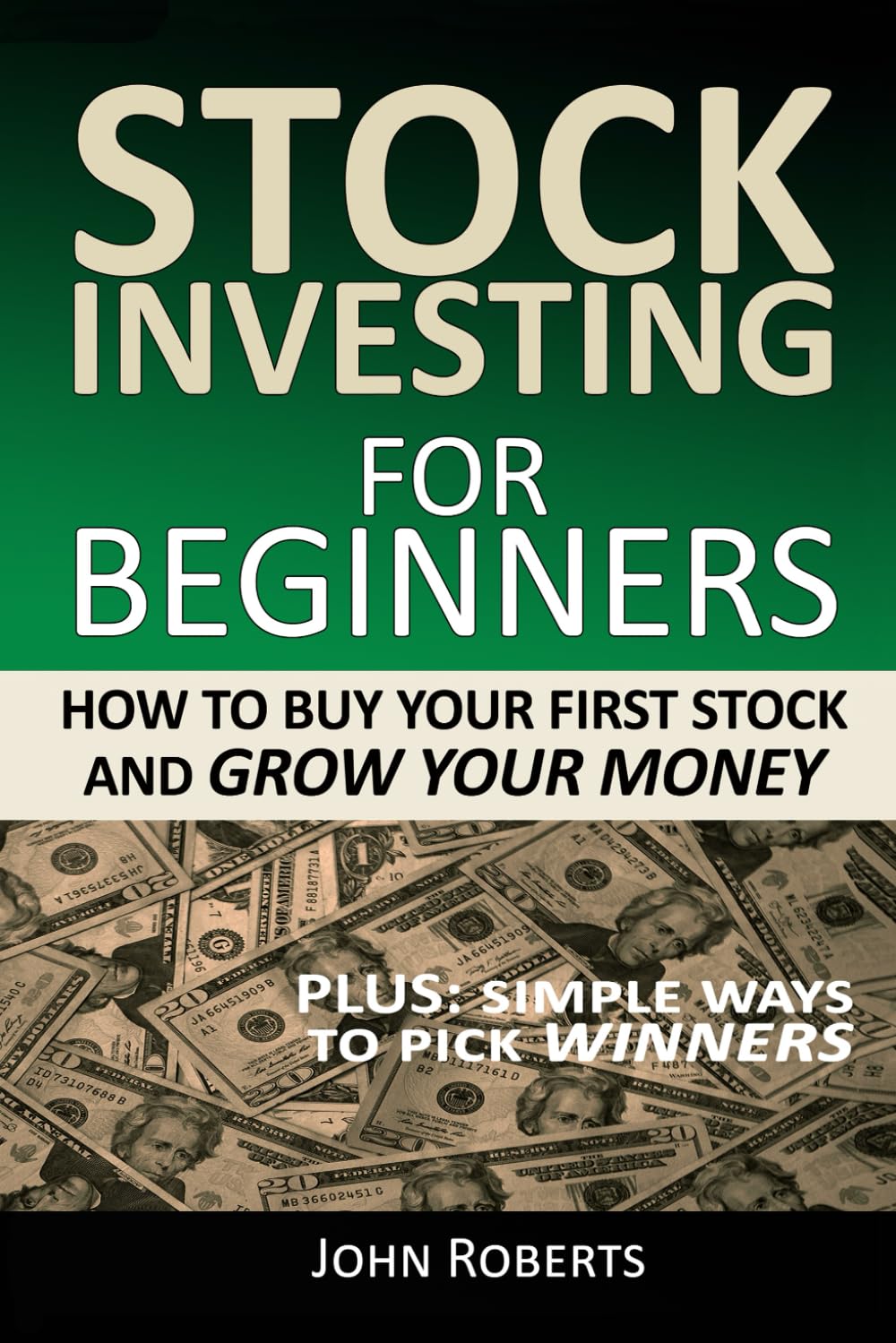 Stock Investing For Beginners: How To Buy Your First Stock And Grow Your Money